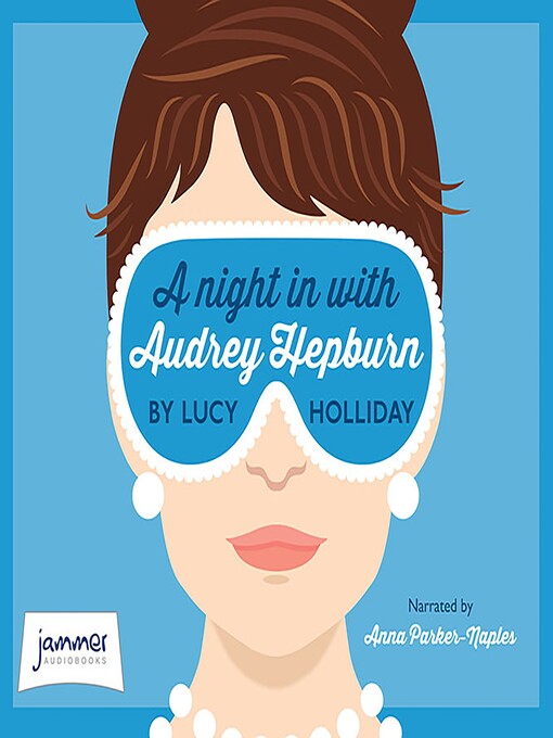 Title details for A Night in with Audrey Hepburn by Lucy Holliday - Available